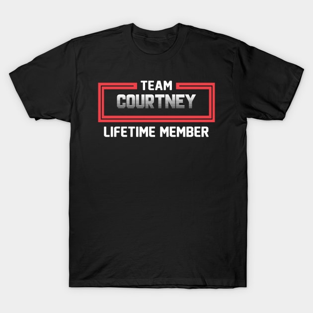 Team Courtney Lifetime Member | Courtney FirstName | Courtney Family Name | Courtney Surname | Courtney Name T-Shirt by JohnstonParrishE8NYy